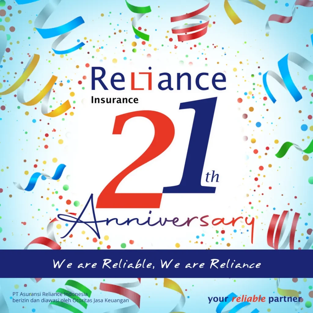 21 Tahun Asuransi Reliance - We are Reliable, We are Reliance